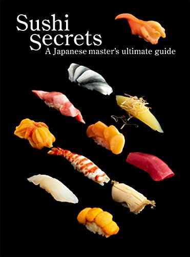 Sushi Secrets: A Japanese Master's Ultimate Guide von Pie International