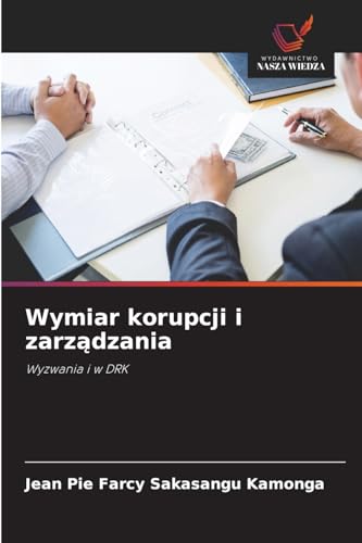Wymiar korupcji i zarządzania: Wyzwania i w DRK