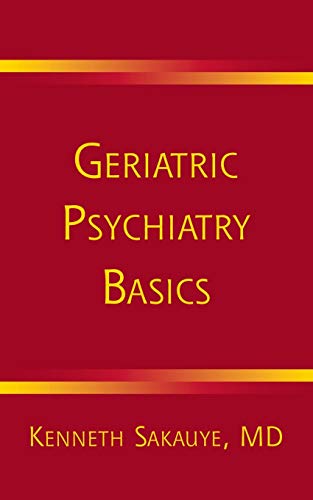 Geriatric Psychiatry Basics (Norton Professional Books (Paperback))