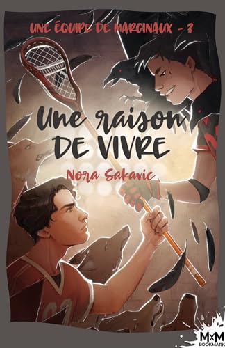 Une raison de vivre: Une équipe de marginaux, T3