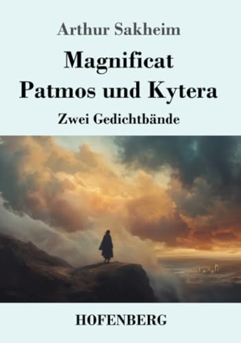 Magnificat - Patmos und Kytera: Zwei Gedichtbände von Henricus - Edition Deutsche Klassik GmbH