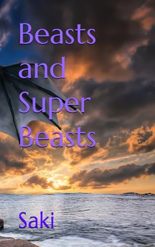 Beasts and Super Beasts: 1914 Gothic Short Story Collection (Annotated) von Independently published