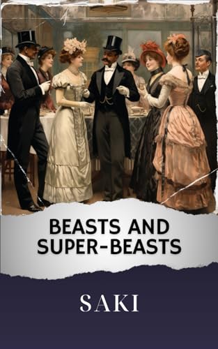 Beasts and Super-Beasts: The Original Classic von Independently published