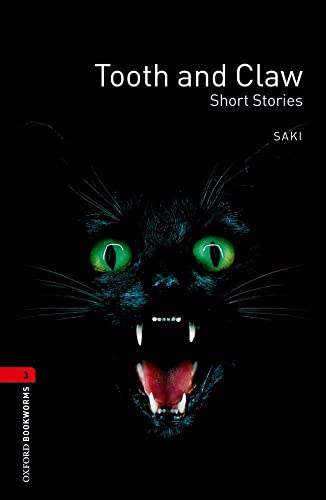 Oxford Bookworms Library: 8. Schuljahr, Stufe 2 - Tooth and Claw: Reader: Level 3: 1000-Word Vocabulary von Oxford University Press, USA