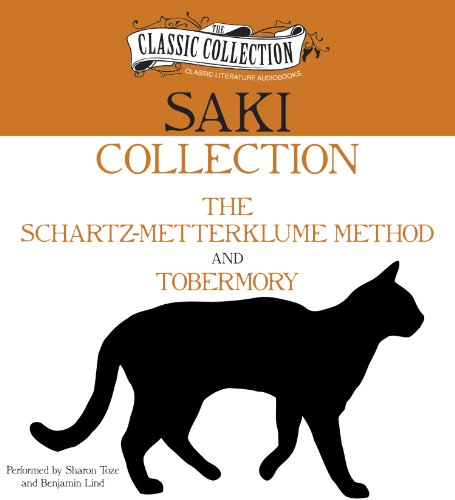 Saki Collection: The Schartz-Metterklume Method, Tobermory (The Classic Collection) von Brilliance Audio