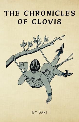 The Chronicles of Clovis: Remastered Original Classic The Chronicles of Clovis: Remastered Original Classic von Independently published