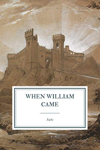When William Came: A Story of London Under the Hohenzollerns von Independently Published