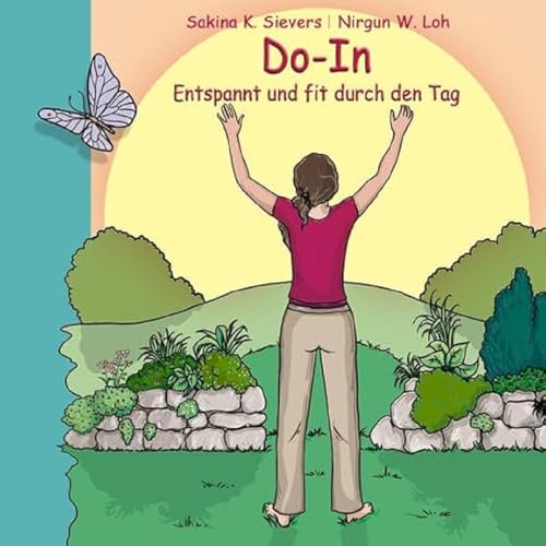 Do-In Entspannt und fit durch den Tag: Ein Weg zu Gesundheit und Lebensfreude