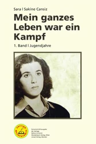 Mein ganzes Leben war ein Kampf – Bd. 1: Jugendjahre (Edition Mezopotamya) von Unrast Verlag