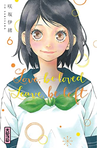 Love, be loved Leave, be left - Tome 6 von KANA