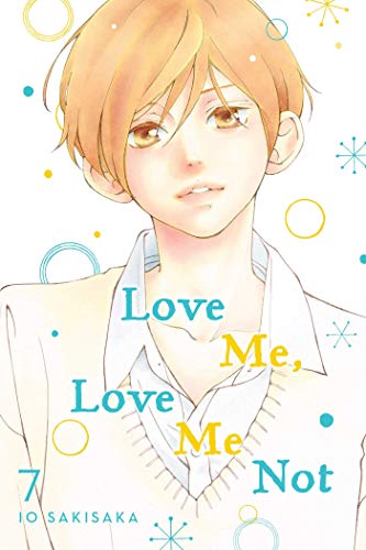 Love Me, Love Me Not, Vol. 7 (LOVE ME LOVE ME NOT GN, Band 7) von Simon & Schuster