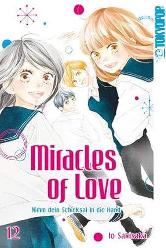 Miracles of Love - Nimm dein Schicksal in die Hand 12 Miracles of Love - Nimm dein Schicksal in die Hand 12 von TOKYOPOP GmbH