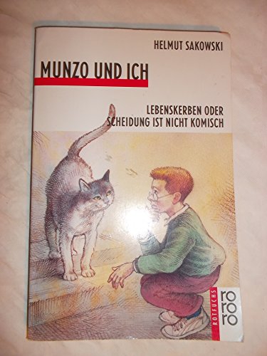 Munzo und ich: Lebenskerben oder Scheidung ist nicht komisch von Rowohlt Taschenbuch