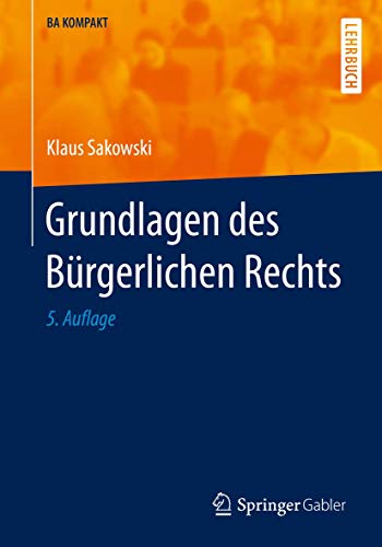 Grundlagen des Bürgerlichen Rechts (BA KOMPAKT)