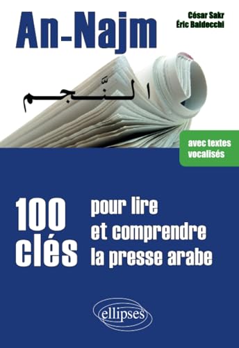 An-Najm. 100 clés pour lire et comprendre la presse arabe (avec textes vocalisés) von ELLIPSES