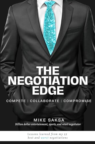 The Negotiation Edge: Compete | Collaborate | Compromise von Business Expert Press