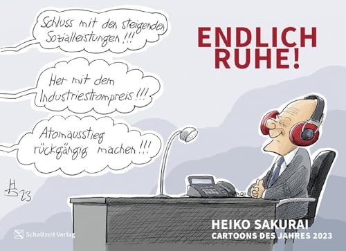 Endlich Ruhe! - Sakurai Cartoons des Jahres 2023: die besten Cartoons des Jahres von Heiko Sakurai von Schaltzeit Verlag