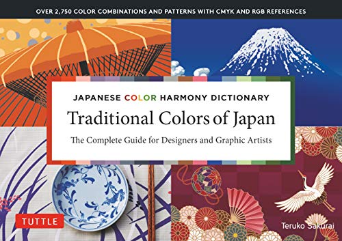 Japanese Color Harmony Dictionary: Traditional Colors of Japan: The Complete Guide for Designers and Graphic Artists von Tuttle Publishing