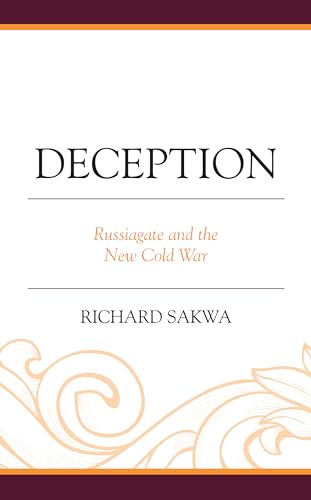 Deception: Russiagate and the New Cold War von Lexington Books