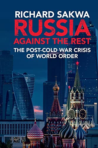 Russia against the Rest: The Post-Cold War Crisis of World Order von Cambridge University Press