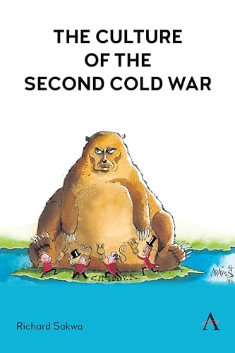 The Culture of the Second Cold War (Anthem Studies in International Security and Sustainability) von Anthem Press
