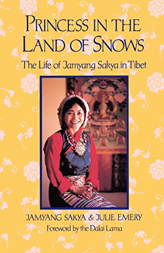 Princess in the Land of Snows: The Life of Jamyang Sakya in Tibet von Shambhala