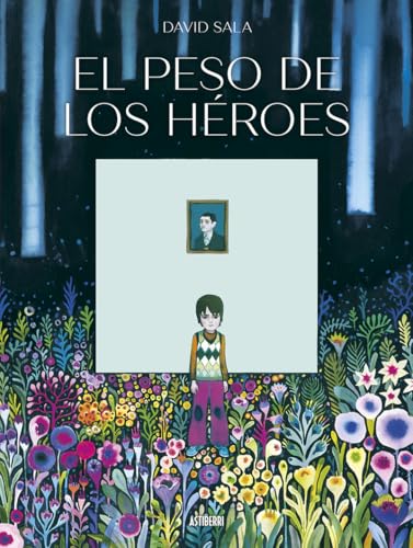 El peso de los héroes (CMYK) von ASTIBERRI EDICIONES