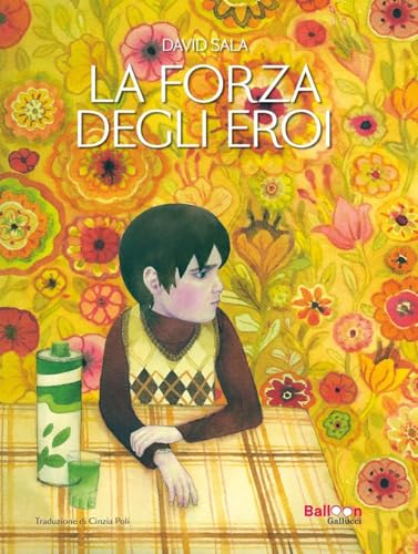 La forza degli eroi (Graphic novel) von Gallucci Balloon