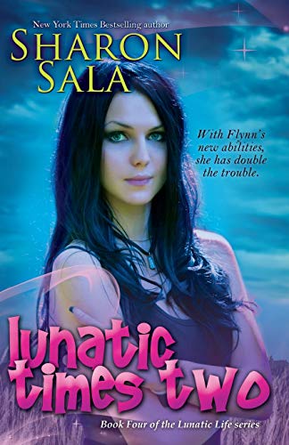 Lunatic Times Two (The Lunatic Life Series, Band 4)