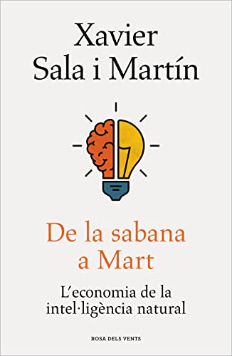 De la sabana a Mart: L'economia de la intel·ligència natural (Divulgació) von ROSADELSVENTS