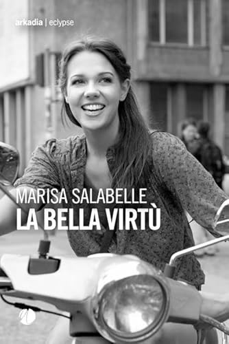 La bella virtù (Eclypse) von Arkadia