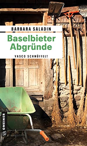 Baselbieter Abgründe: Kriminalroman (Hofhund Vasco) von Gmeiner Verlag