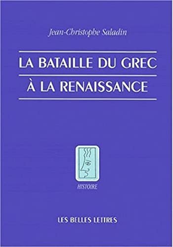 La Bataille Du Grec a la Renaissance (Histoire, Band 48)