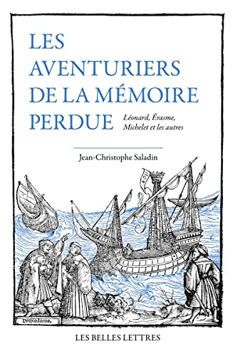 Les Aventuriers De La Memoire Perdue: Leonard, Erasme, Michelet Et Les Autres von BELLES LETTRES