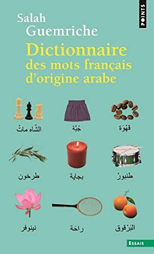 Dictionnaire Des Mots Francais D'origine Arabe: (et turque et persane)