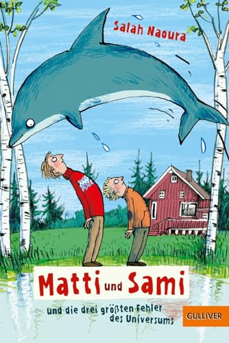 Matti und Sami und die drei größten Fehler des Universums: Roman für Kinder. Buch 1