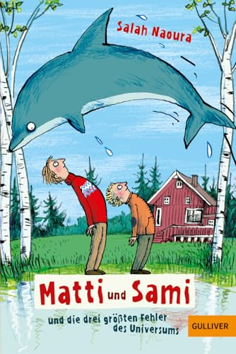 Matti und Sami und die drei größten Fehler des Universums: Roman für Kinder. Buch 1