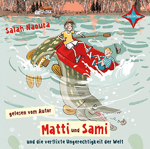 Matti und Sami und die verflixte Ungerechtigkeit der Welt: Autorenlesung, 2 CDs, ca. 2 Std. 30 Min.