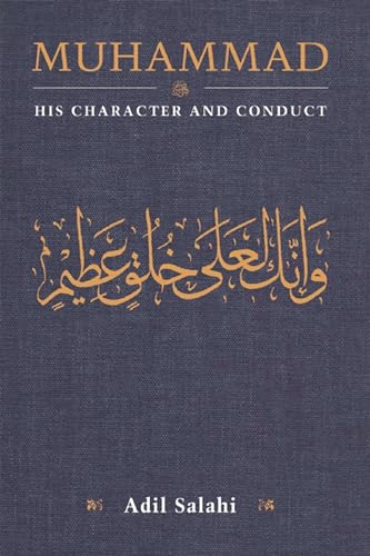 Muhammad: His Character and Conduct von The Islamic Foundation