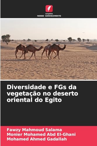 Diversidade e FGs da vegetação no deserto oriental do Egito von Edições Nosso Conhecimento