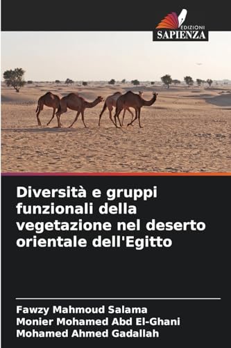 Diversità e gruppi funzionali della vegetazione nel deserto orientale dell'Egitto von Edizioni Sapienza