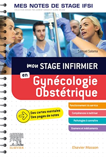 Mon stage infirmier en Gynécologie-Obstétrique. Mes notes de stage IFSI: Je réussis mon stage ! Mon stage infirmier en Gynécologie-Obstétrique. Mes notes de stage IFSI: Je réussis mon stage ! von MASSON