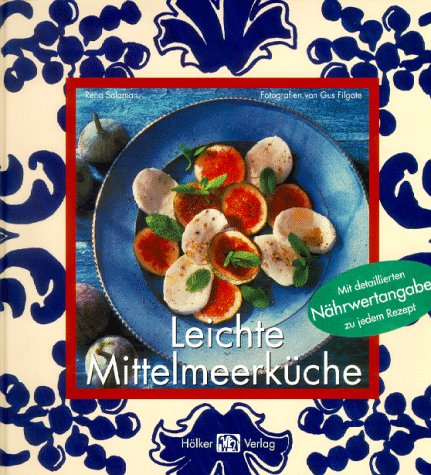 Leichte Mittelmeerküche: Sommerfrisch und sinnenfroh von Coppenrath, F