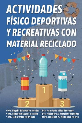 Actividades físico deportivas y recreativas con material reciclado Actividades físico deportivas y recreativas con material reciclado von Barker Publishing LLC