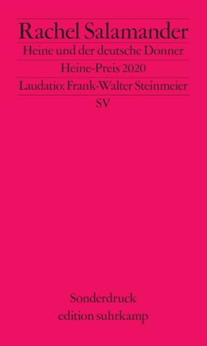 Heine und der deutsche Donner: Rede zur Verleihung des Heinrich-Heine-Preises 2020 von Suhrkamp Verlag AG