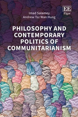 Philosophy and Contemporary Politics of Communitarianism von Edward Elgar Publishing Ltd