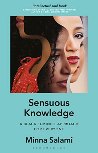 Sensuous Knowledge: A Black Feminist Approach for Everyone von Bloomsbury Academic