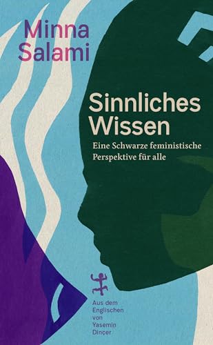 Sinnliches Wissen: Eine schwarze feministische Perspektive für alle von Matthes & Seitz Verlag
