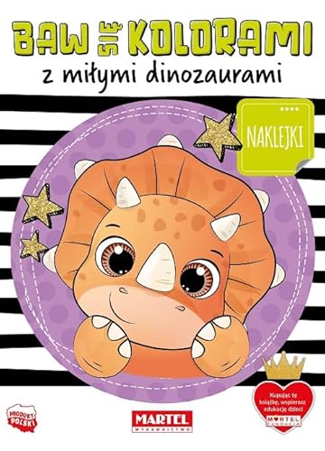 Baw się kolorami z miłymi dinozaurami z naklejkami von Martel