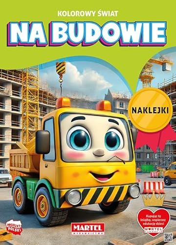 Kolorowanka Kolorowy świat. Na budowie z naklejkami Kolorowanka Kolorowy świat. Na budowie z naklejkami von Martel